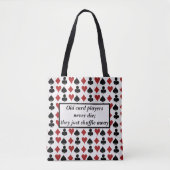 Quote voor oude kaartspelers tote bag (Voorkant)