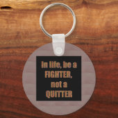 QUOTE Wisdom in het leven is een FIGHTER en geen q Sleutelhanger (Voorkant)