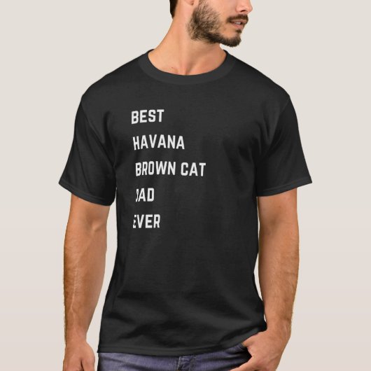 quotes Best Havana Brown Cat Dad slogan words T-shirt (Voorkant)