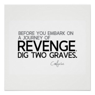 QUOTES: Confucius: Reis van wraak Perfect Poster