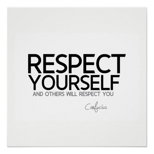 QUOTES: Confucius: Respecteer jezelf Poster (Voorkant)