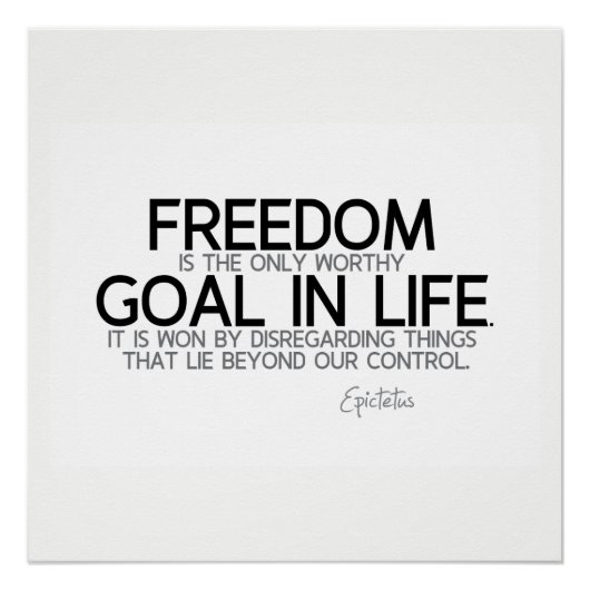 QUOTES: Epictetus: vrijheid: waardig doel Poster (Voorkant)