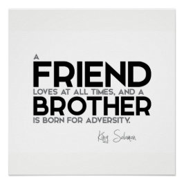 QUOTES: Koning Solomon: Een vriend houdt altijd va Perfect Poster