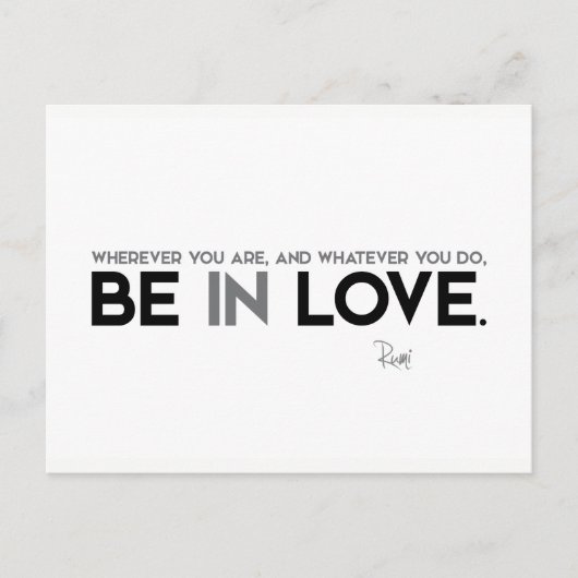 QUOTES: Rumi: Be in love Briefkaart (Voorkant)