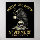 Quoth The Raven Nevermore Before Coffee Funny Quot Poster (Voorkant)