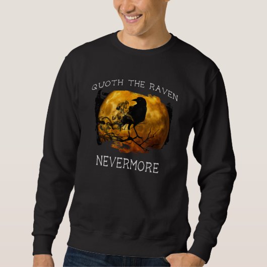 Quoth the Raven Nevermore Halloween Spooky Trui (Voorkant)