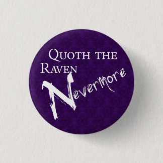 Quoth the raven Nevermore Ronde Button 3,2 Cm