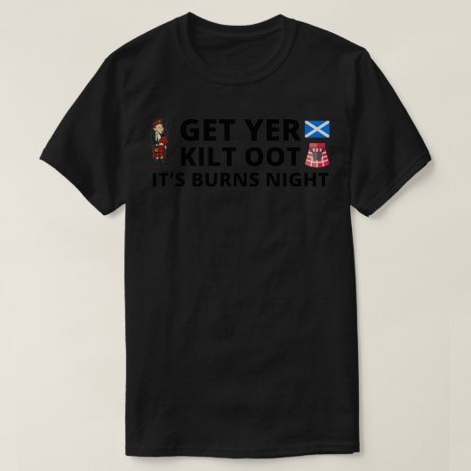 quotKrijg Yer Kilt Oot Itx27s brandt nightquot des T-shirt (Design voorkant)
