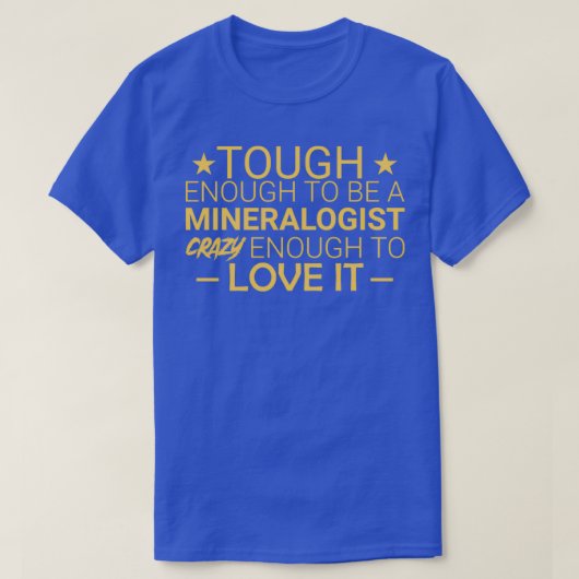 quotMineralogist Crazy Mineralogyquot T-shirt (Design voorkant)