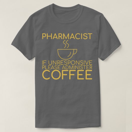 quotPharmacist Coffee Pharmacyquot 1 T-shirt (Design voorkant)