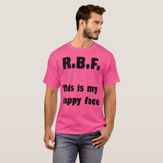 R.B.F. Dit is mijn Happy Face Tshirt (Voorkant volledig)