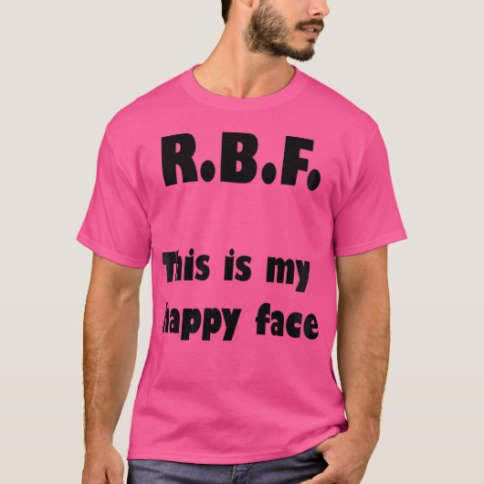 R.B.F. Dit is mijn Happy Face Tshirt (Voorkant)