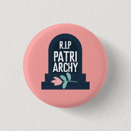 "R.I.P Patriarchy" Ronde Button 3,2 Cm