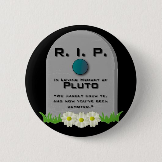 R.I.P. Pluto Ronde Button 5,7 Cm (Voorkant)