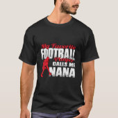 R Mijn favoriete Football speler noemt me Nana Foo T-shirt (Voorkant)