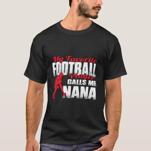 R Mijn favoriete Football speler noemt me Nana Foo T-shirt (Voorkant)