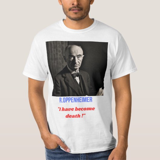 R Oppenheimer "ik ben de dood geworden" T-shirt (Voorkant)