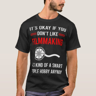 R Smart People Filmmaker Filmmaken Film Maken T-shirt