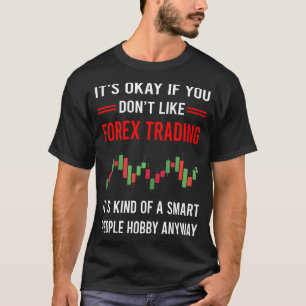 R Smart People Forex Trading Trader T-shirt