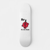 R staat voor Rude Persoonlijk Skateboard (Voorkant)