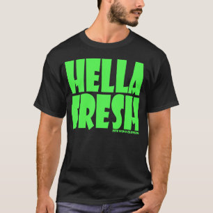 R U Hella Fresh? T-shirt