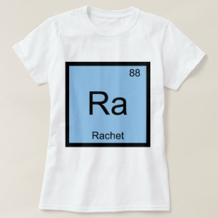 Ra - Rachet Scheikundig Elementsymbool Vaktaal T-S T-shirt