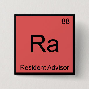 Ra - Resident Advisor Chemie Elementsymbool T-shir Vierkante Button 5,1 Cm