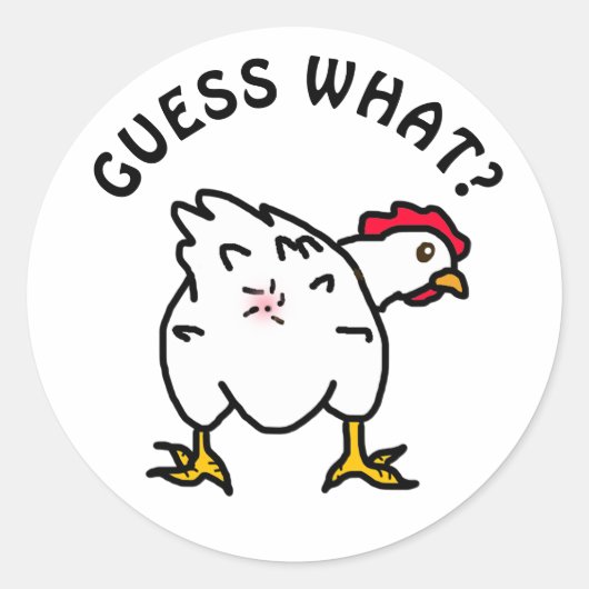 Raad eens? Chicken Butt Funny Chicken Humor Ronde Sticker (Voorkant)