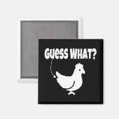 Raad eens? Chicken Butt Funny Gift Magneet (Voorkant / Achterkant)