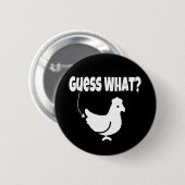 Raad eens? Chicken Butt Funny Gift Ronde Button 5,7 Cm (Voorkant /achterkant)