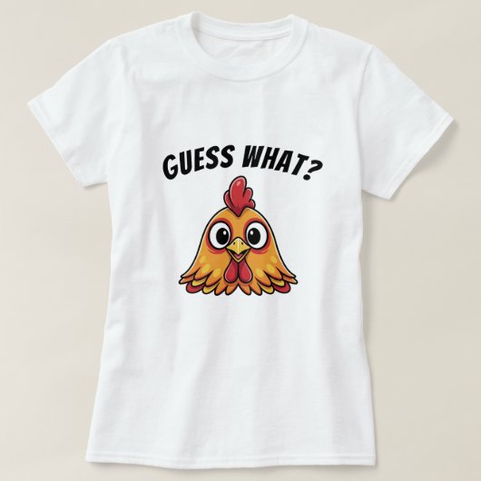 Raad eens, Chicken Butt Grappig T-shirt (Design voorkant)