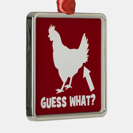 Raad eens? Chicken Butt Metalen Ornament (Rechts)