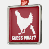 Raad eens? Chicken Butt Metalen Ornament (Links)
