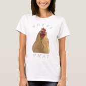 Raad eens, Chicken Butt T-Shirt (Voorkant)