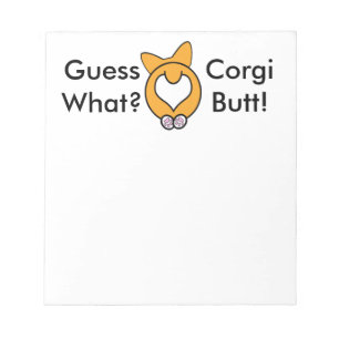 Raad eens? Corgi Butt. Notitieblok
