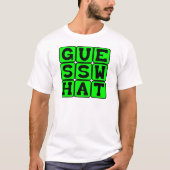 Raad eens, een geheim bewaren t-shirt (Voorkant)
