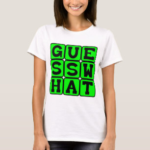 Raad eens, een geheim bewaren t-shirt