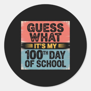 Raad eens, het is mijn 100ste schooldag 100 dagen ronde sticker