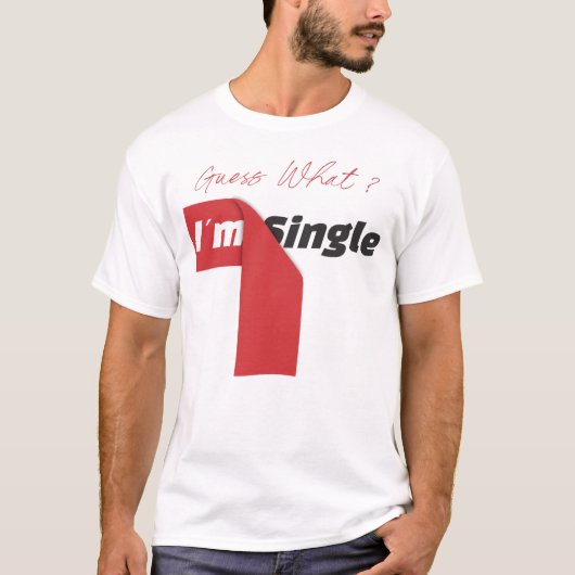 Raad eens? Ik ben single - grappig T-shirt (Voorkant)