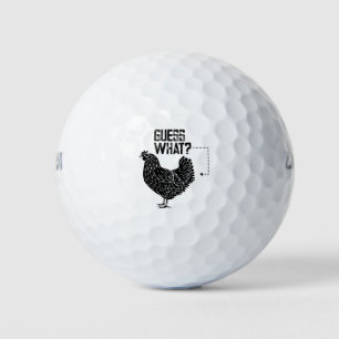 Raad eens? Kip Butt. Golfballen