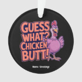 Raad eens? Kippenkont! Grappig ontwerp Ornament (voorkant)