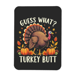 Raad eens? Turkije Butt Thanksgiving Grappig Magneet