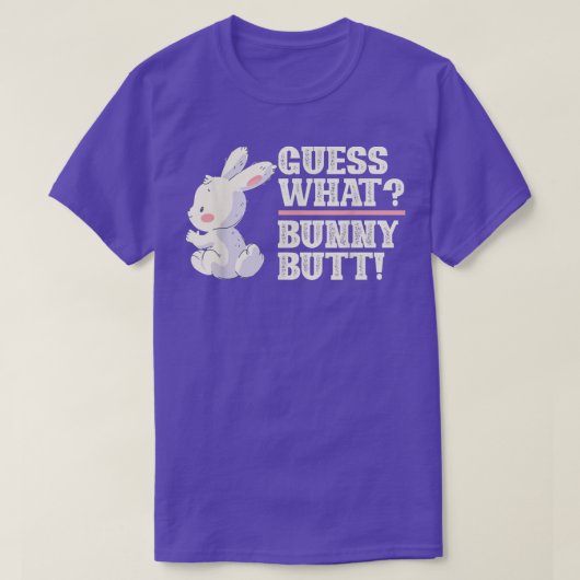 Raad eens wat Bunny Butt Easter Day Funny Rabbit B T-shirt (Design voorkant)