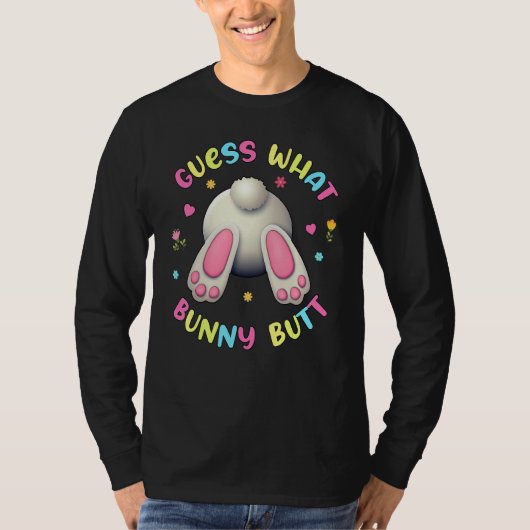 Raad eens wat Bunny Butt Rabbit Paasdag T-shirt (Voorkant)
