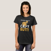 Raad eens wat Capy Butt Capybara Capibara T-shirt (Voorkant volledig)