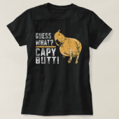 Raad eens wat Capy Butt Capybara Funny Capibara T-shirt (Design voorkant)
