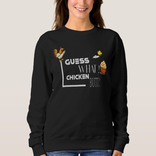 Raad eens wat Chicken Butt Designe Classic Trui (Voorkant)