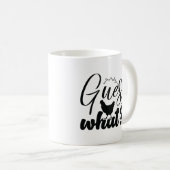 Raad eens wat Chicken Butt Funny Happy Koffiemok (Voorkant rechts)