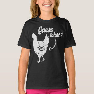 Raad eens wat Chicken Butt Funny T-shirt