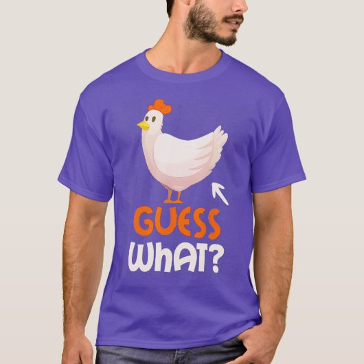 Raad eens wat Chicken Butt Grappige Chicken Lover  T-shirt (Voorkant)